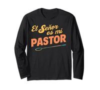 El Señor ES mi Pastor, nada me faltará Long Sleeve T-Shirt