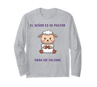 El Señor ES mi Pastor, nada me faltará. Long Sleeve T-Shirt
