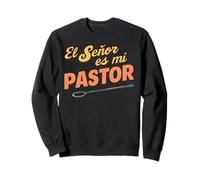 El Señor es mi pastor, nada me faltará Sweatshirt