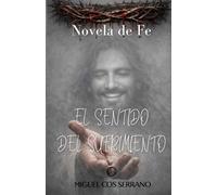 El Sentido del Sufrimiento