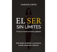 El SER SIN LÍMITES: Porque el éxito empieza adentro