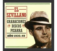 El Sevillano - El Sevillano - Grabaciones Discos Pizarra - Año 1935-1949