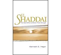 El Shaddai: The God Who Is More Than Enough