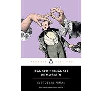 El sí de las niñas (Penguin Clásicos)