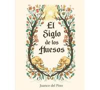 El siglo de los huesos