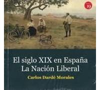 El siglo XIX en España. La nación liberal