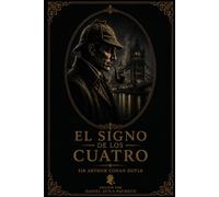 EL SIGNO DE LOS CUATRO (OBRAS COMPLETAS DE SHERLOCK HOLMES)