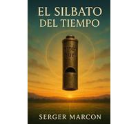El Silbato del Tiempo (La reunión de las Almas)