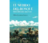 El silbido del bosque: Principio del silencio