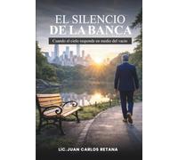 EL SILENCIO DE LA BANCA: Cuando el cielo responde en medio del vacío