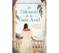 El silencio de la casa azul (Novela)