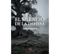 El silencio de la dehesa (Narrativa)