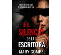 El silencio de la escritora: un thriller adictivo