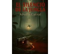 El Silencio de la Jungla: Año 1968, Delta del Mekong, Vietnam (Relatos Cortos)