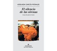 El silencio de las sirenas: 28 (Narrativas hispánicas)