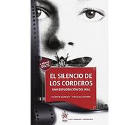 El Silencio de los Corderos. Una Exploración del mal (Cine y Derecho)