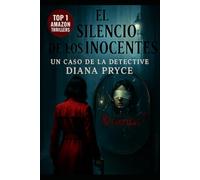 El Silencio de los Inocentes/ Un caso de la detective Diana Pryce