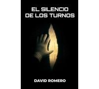 EL SILENCIO DE LOS TURNOS