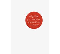 El silencio en la era del ruido