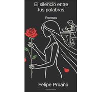 El Silencio Entre Tus Palabras