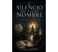 El Silencio No Tiene Nombre