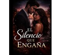 El silencio que engaña: “Cuando el silencio oculta la verdad”