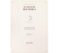 El Silencio Que Habla: 30 Días de Paz y Confianza en los Tiempos de Espera (Serie 21 Días con Dios)