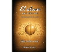El silencio que lo dice todo: Una historia de amor, pérdida y fe.