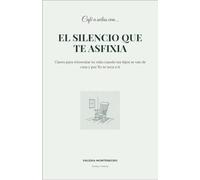 El silencio que te asfixia: Reinventar tu vida cuando tus hijos se van de casa y por fin te toca a ti (Un cafe a solas)