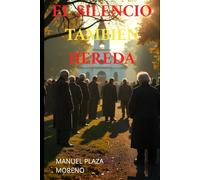 EL SILENCIO TAMBIEN HEREDA