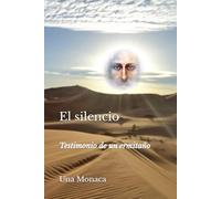 El silencio: Testimonio de un ermitaño