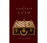 EL SINDICATO DE LUJO: Vol.1
