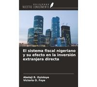 El sistema fiscal nigeriano y su efecto en la inversión extranjera directa