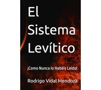 El Sistema Levítico: ¡Como Nunca lo Habéis Leído!
