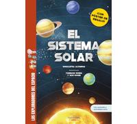 El sistema solar: CON PÓSTER DE REGALO | Descubre todos los secretos y muchísimas curiosidades sobre el sistema solar: los planetas, la Luna, el Sol (Los exploradores del espacio)