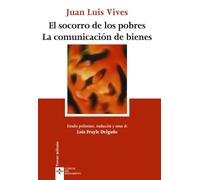 El socorro de los pobres; La comunicacion de bienes/ On Assistance to the Poor; The Communication of Goods