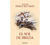 El sol de Breda / The Sun Over Breda: 3 (Las aventuras del Capitán Alatriste)