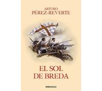 El sol de Breda / The Sun Over Breda by Arturo Perez-Reverte (Spanish) Paperback