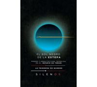 El Sol Negro de la Estepa (Culturas del Mundo)