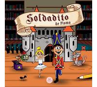 El Soldadito de Plomo: Cuentos clásicos infantiles en español (Libros ilustrados para niños)