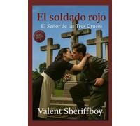 El Soldado Rojo: El Señor de las Tres Cruces.
