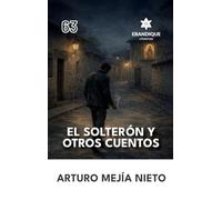 El Solterón y Otros Cuentos