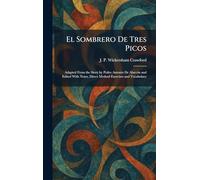 El Sombrero De Tres Picos: Adapted From the Story by Pedro Antonio De AlarcÃ3n and Edited With Notes, Direct Method Exercises and Vocabulary