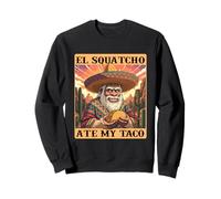 El Squatcho Ate My Taco - Taco Lover Mexican Cinco de Mayo Sweatshirt