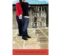 El sueno de Berlin (LITERATURA JUVENIL - Premio Anaya (Juvenil))