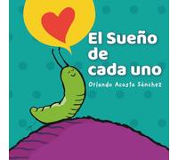 El Sueño de cada uno (Colección de cuentos creativos: La Casa de la Luna Azul)