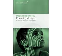 El sueño del jaguar: 346 (Libros del Asteroide)