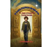 El Sueño Perfecto de Eduardo: Un viaje a través del Portal Dorado