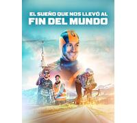 El Sueño Que Nos Llevó al Fin del Mundo