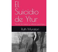 El Suicidio de Ytur: Novela de misterio y reflexión psicológica